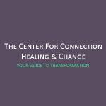 The Center for Connection, Healing & Change