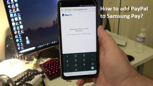 How to setup your paypal with samsung pay?